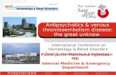 International Conference on Hematology & Blood Disorders Track 9: thrombosis & haemostasia Antipsychotics & venous thromboembolism disease: the great unknow.