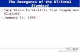 National Computational Science Alliance The Emergence of the NT/Intel Standard Talk Given to Visitors from Compaq and Allstate January 14, 1998.