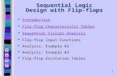 1 Sequential Logic Design with Flip-flops  Introduction Introduction  Flip-flop Characteristic Tables Flip-flop Characteristic Tables  Sequential Circuit.