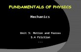 Mechanics Unit 5: Motion and Forces 5.4 Friction...