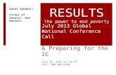 July 2013 Global National Conference Call Global Fund Moment & Preparing for the IC July 13, 2013 @ 2 pm ET Call: 888 409-6709 RESULTS the power to end.