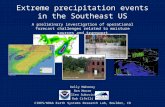 Extreme precipitation events in the Southeast US A preliminary investigation of operational forecast challenges related to moisture sources and transport.