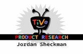 Jordan Sheckman PRODUCT RESEARCH. THE PRODUCT CURRENT TARGET AUDIENCE Median age: 35 80% of users 25-54 Avg. 10-20 hrs. TV and movies a week.