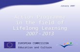 EUROPEAN COMMISSION Education and Culture January 2007.