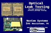 Optical Leak Testing The next generation of hermetic package testing NorCom Systems Inc Norristown, PA .