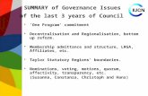 SUMMARY of Governance Issues of the last 3 years of Council ’One Program’ commitment Decentralisation and Regionalisation, bottom up reform. Membership.