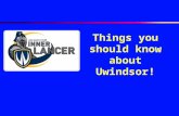 Things you should know about Uwindsor!. UWindsor – who we are and what we have to offer Navigate through these slides to learn about our campus and all.