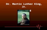 Dr. Martin Luther King, Jr. 1929-1968. Michael Luther King, Jr. was born on January 15 th to schoolteacher, Alberta King and Baptist minister, Michael.