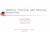 Genetic Testing and Adverse Selection Richard D. MacMinnMacMinn Illinois State University and Patrick L. Brockett University of Texas Asia-Pacific Risk.