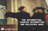 THE REFORMATION, COUNTER REFORMATION AND RELIGIOUS WARS NAISBITT/FREILER.