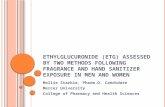 E THYLGLUCURONIDE (E T G) ASSESSED BY TWO METHODS FOLLOWING FRAGRANCE AND HAND SANITIZER EXPOSURE IN MEN AND WOMEN Mollie Starkie, Pharm.D. Candidate Mercer.