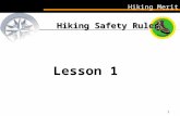 Hiking Merit 1 Hiking Safety Rules Hiking Safety Rules Lesson 1.