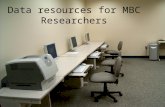 Data resources for MBC Researchers. Summary: Data uniquely available to Metropolis researchers: a) Longitudinal Immigrant Database (LIDS), crom Citizenship.