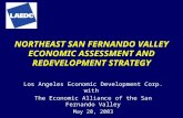NORTHEAST SAN FERNANDO VALLEY ECONOMIC ASSESSMENT AND REDEVELOPMENT STRATEGY Los Angeles Economic Development Corp. with The Economic Alliance of the San.