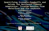Quantifying Economic Tradeoffs and Values for Northeast Coastal Adaptation: Interim Results from Waterford and Old Saybrook, Connecticut Presented at the.