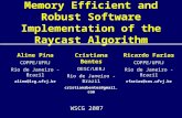 WSCG 2007 Memory Efficient and Robust Software Implementation of the Raycast Algorithm Aline Pina COPPE/UFRJ Rio de Janeiro - Brazil aline@lcg.ufrj.br.