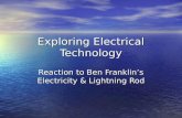 Exploring Electrical Technology Reaction to Ben Franklin’s Electricity & Lightning Rod.