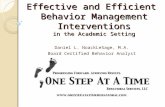 Daniel L. NoackLeSage, M.A. Board Certified Behavior Analyst Effective and Efficient Behavior Management Interventions in the Academic Setting.