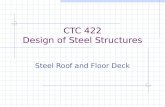 CTC 422 Design of Steel Structures Steel Roof and Floor Deck.