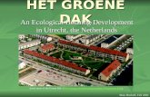 HET GROENE DAK An Ecological Housing Development in Utrecht, the Netherlands Aerial photo of Het Groene Dak. (.
