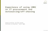 Lamri 2005 Experience of using CMMI in IT procurement and outsourcing/off-shoring Andrew Griffiths and Andy Dunham Institute of Directors – April 2005.
