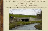 Stevens-Rugg Brook: Diversion Structure Improvement Alternatives St Albans, Vermont.