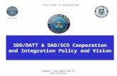 INTELLIGENCE SDO/DATT & DAO/SCO Cooperation and Integration Policy and Vision OVERALL THIS BRIEFING IS UNCLASSIFIED THIS SLIDE IS UNCLASSIFIED.