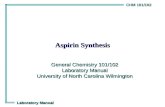 CHM 101/102 Laboratory Manual Aspirin Synthesis General Chemistry 101/102 Laboratory Manual University of North Carolina Wilmington.