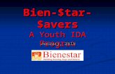 Bien-$tar-$avers A Youth IDA Program January, 2010.