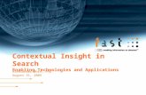 Contextual Insight in Search Enabling Technologies and Applications Aleksander Øhrn, PhD August 31, 2005.