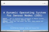 A Dynamic Operating System for Sensor Nodes (SOS) Source:The 3 rd International Conference on Mobile Systems, Applications, and Service (MobiSys 2005)