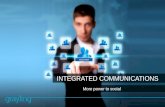 INTEGRATED COMMUNICATIONS SOCIAL MEDIA More power to social 1.
