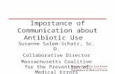 Importance of Communication about Antibiotic Use Susanne Salem-Schatz, Sc. D. Collaborative Director Massachusetts Coalition for the Prevention of Medical.