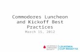 Commodores Luncheon and Kickoff Best Practices March 15, 2012.