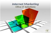 Internet Marketing Olive IT Solutions. Search Engine Optimization (SEO) Search Engine Optimization (SEO) is the foundation for a long term Internet marketing.