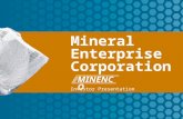 1 Mineral Enterprise Corporation Investor Presentation MINENCO.