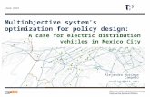 June 2014 Alejandro Noriega Campero noriega@mit.edu Multiobjective system’s optimization for policy design: A case for electric distribution vehicles in.