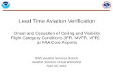 Lead Time Aviation Verification Onset and Cessation of Ceiling and Visibility Flight Category Conditions (IFR, MVFR, VFR) at FAA Core Airports NWS Aviation.