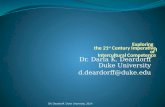 Dr. Darla K. Deardorff Duke University d.deardorff@duke.edu DK Deardorff, Duke University, 2014.