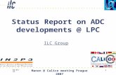 18/05/2015 Manen @ Calice meeting Prague 2007 1 Status Report on ADC developments @ LPC ILC Group.