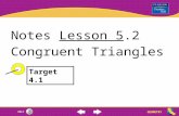 GEOMETRY HELP Notes Lesson 5.2 Congruent Triangles Target 4.1.