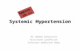 Systemic Hypertension Dr ahmed almutairi Assistant professor Internal medicine dept A p p r o a c h t o.