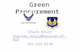 Green Procurement Chuck Drury Charles.drury@hanscom.af.mil 781-225-0170.