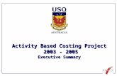 Activity Based Costing Project 2003 - 2005 Executive Summary.