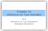 Chapter 10 Inference on Two Samples 10.4 Inference on Two Population Standard Deviations.