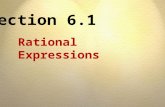Section 6.1 Rational Expressions. OBJECTIVES Determine the values that make a rational expression undefined. A.