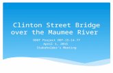 Clinton Street Bridge over the Maumee River ODOT Project DEF-15-14.77 April 1, 2015 Stakeholder’s Meeting.