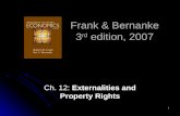 1 Frank & Bernanke 3 rd edition, 2007 Ch. 12: Ch. 12: Externalities and Property Rights.