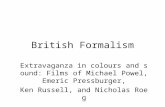 British Formalism Extravaganza in colours and sound: Films of Michael Powel, Emeric Pressburger, Ken Russell, and Nicholas Roeg.
