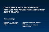 COMPLIANCE WITH PROCUREMENT VEHICLES AND PROTESTING THOSE WHO DON’T COMPLY William J. Cea, Esq. Becker & Poliakoff, P.A. Deborah Bovarnick Mastin, Esq.